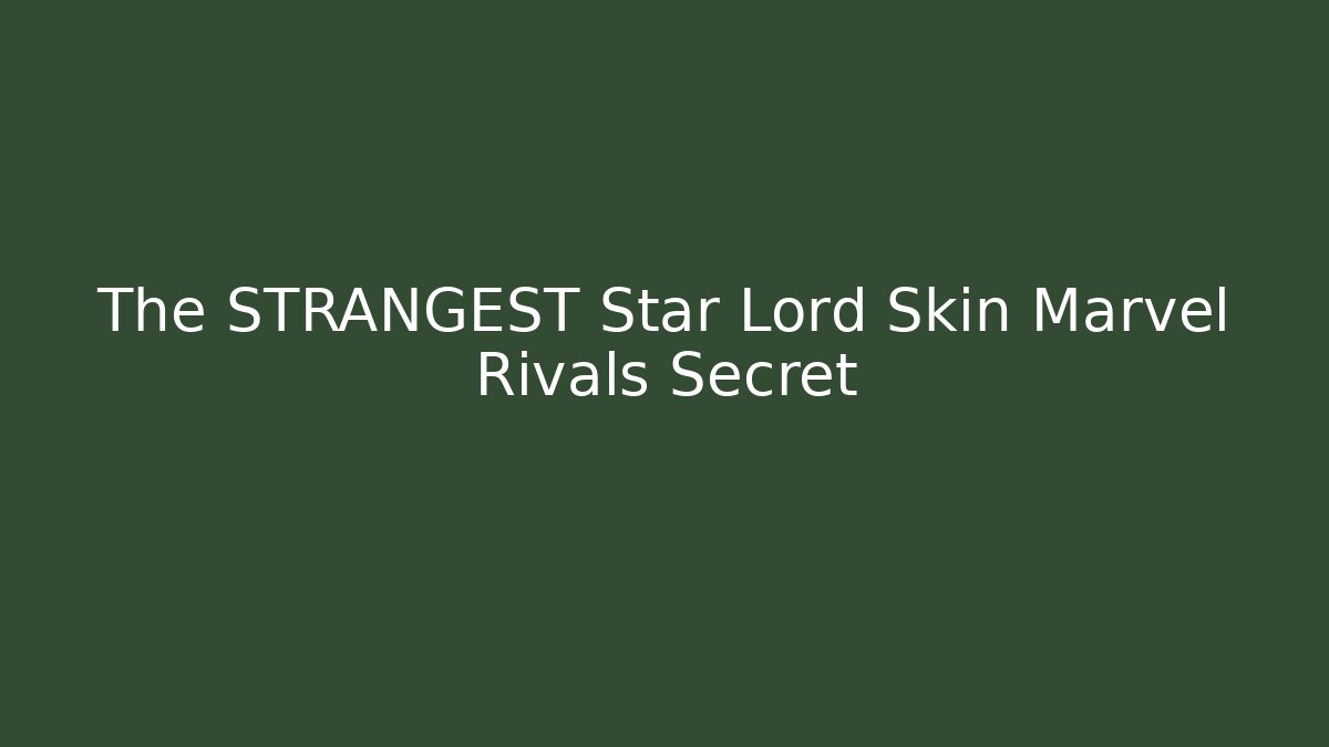 The STRANGEST Star Lord Skin Marvel Rivals Secret