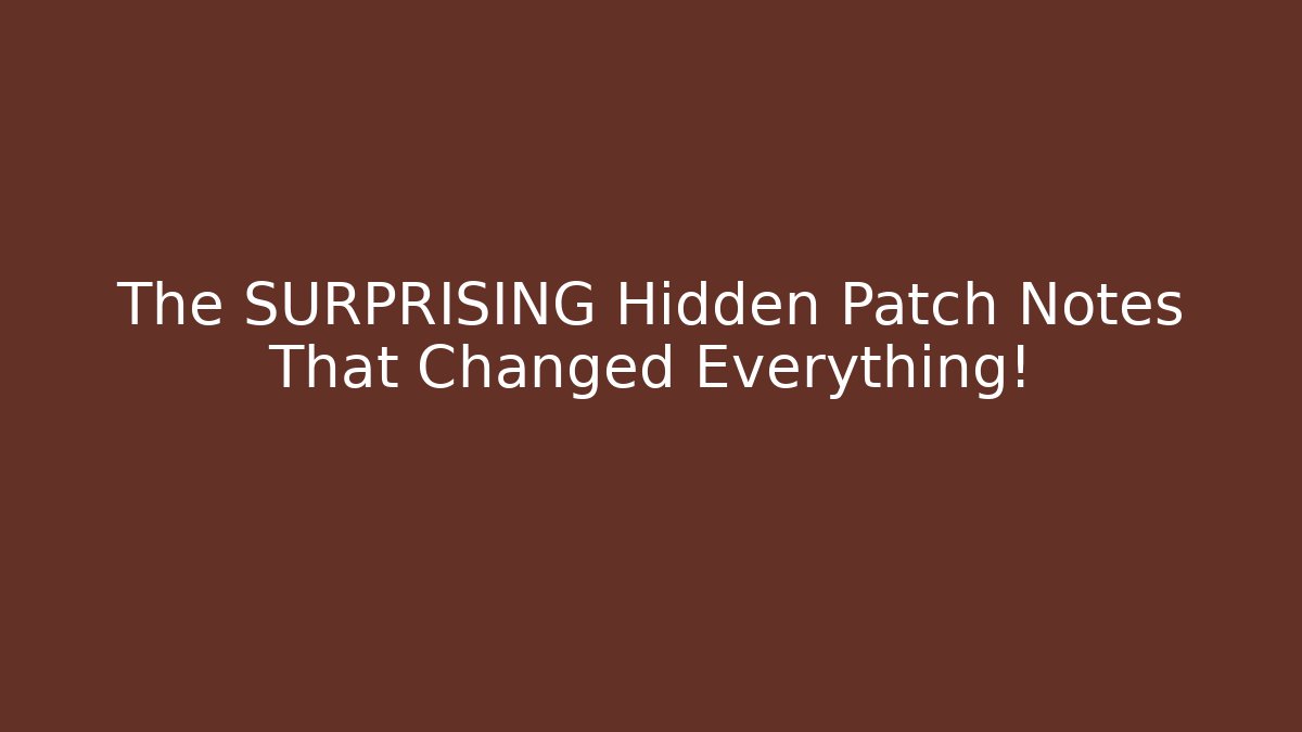 The SURPRISING Hidden Patch Notes That Changed Everything! - Vintage E-Juice