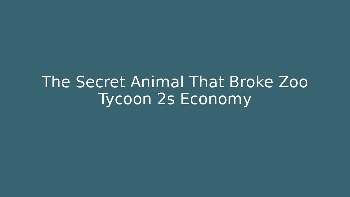 The Secret Animal That Broke Zoo Tycoon 2s Economy
