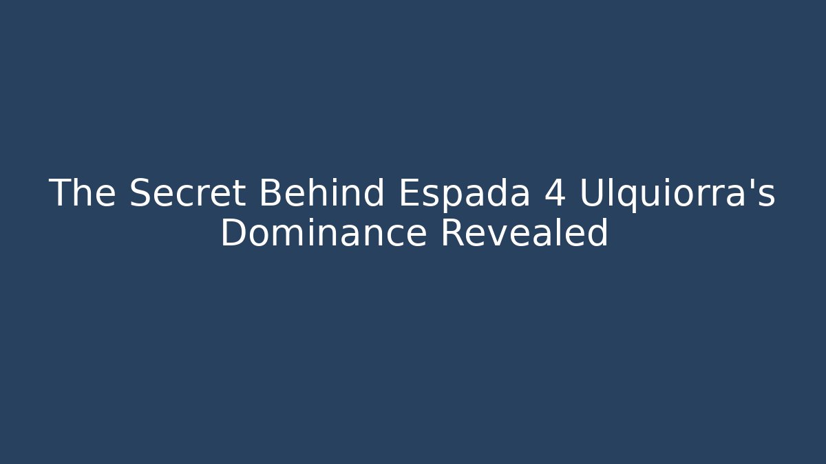 The Secret Behind Espada 4 Ulquiorra's Dominance Revealed