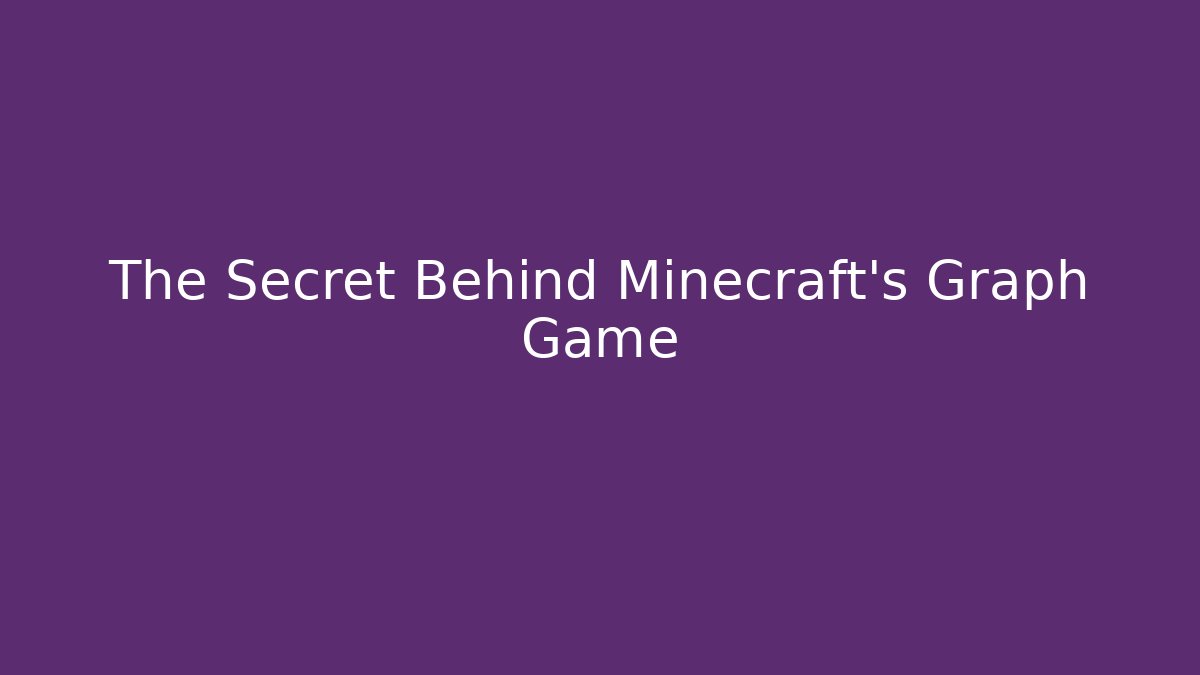 The Secret Behind Minecraft's Graph Game - Vintage E-Juice