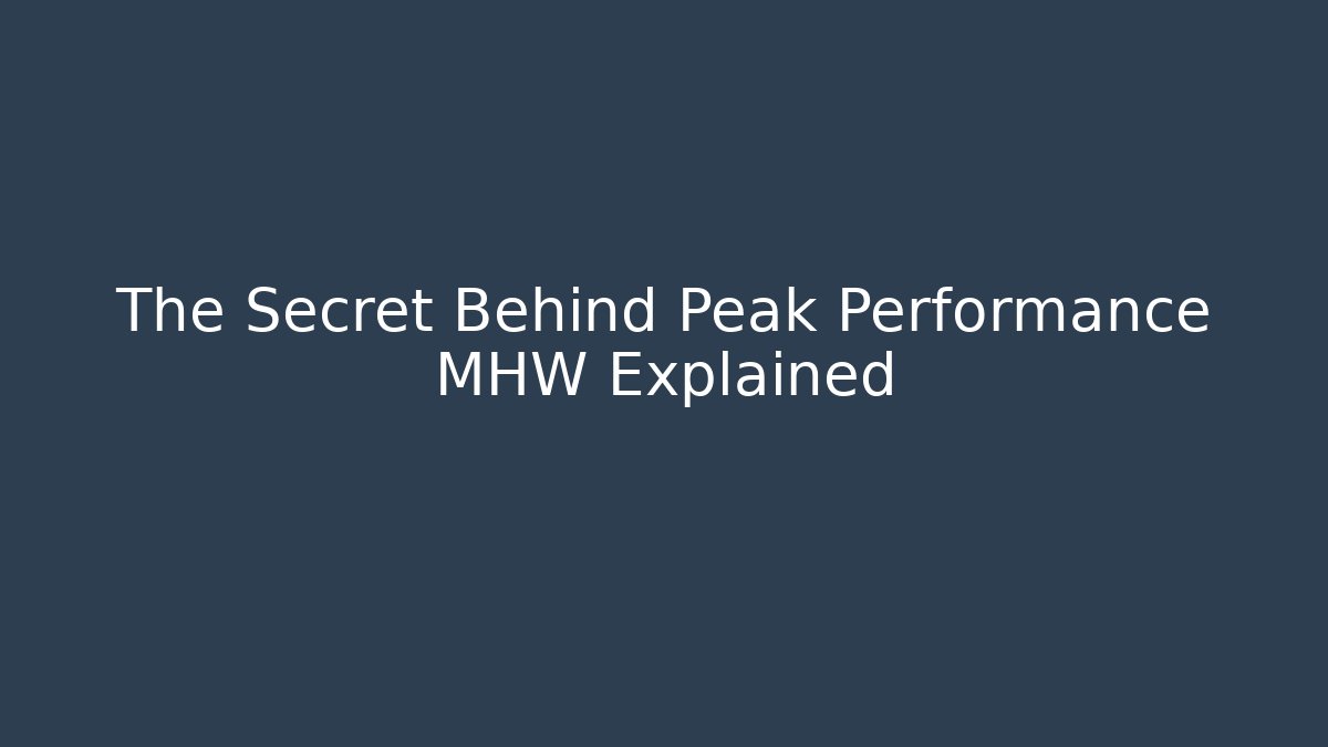 The Secret Behind Peak Performance MHW Explained - Vintage E-Juice