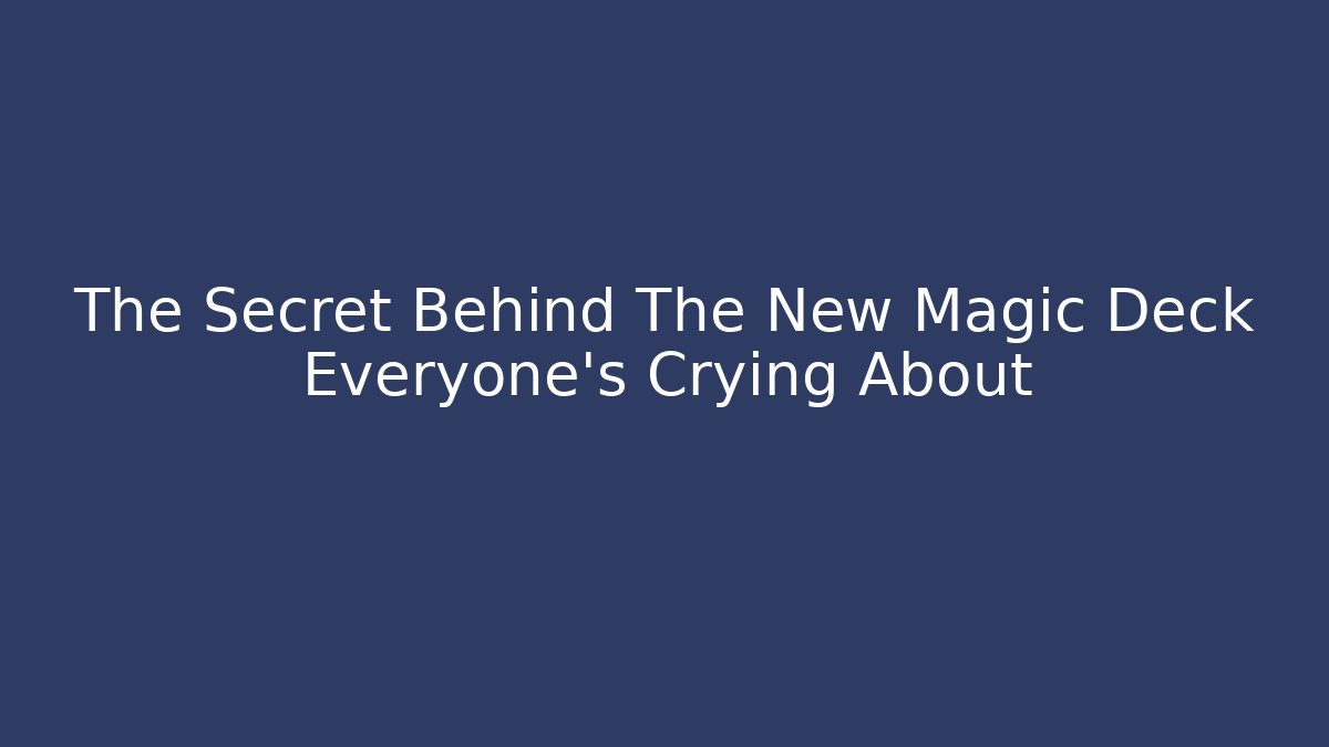 The Secret Behind The New Magic Deck Everyone's Crying About - Vintage E-Juice