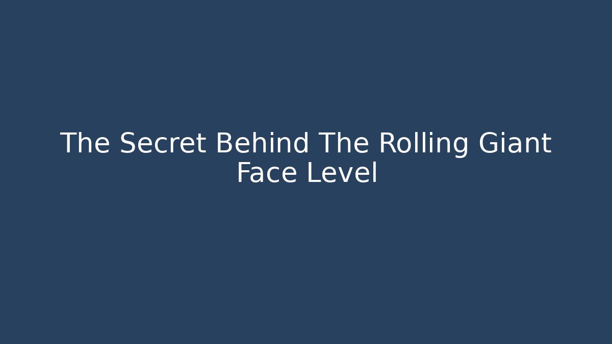 The Secret Behind The Rolling Giant Face Level - Vintage E-Juice