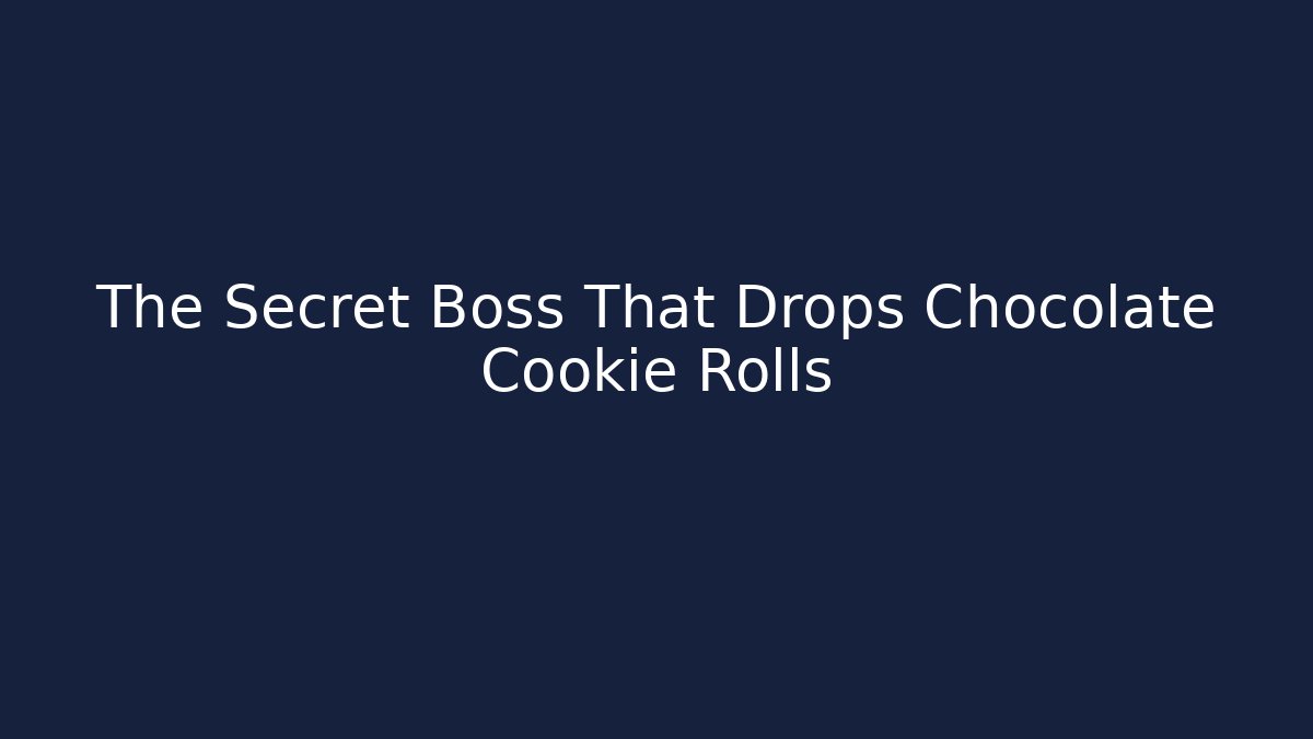 The Secret Boss That Drops Chocolate Cookie Rolls