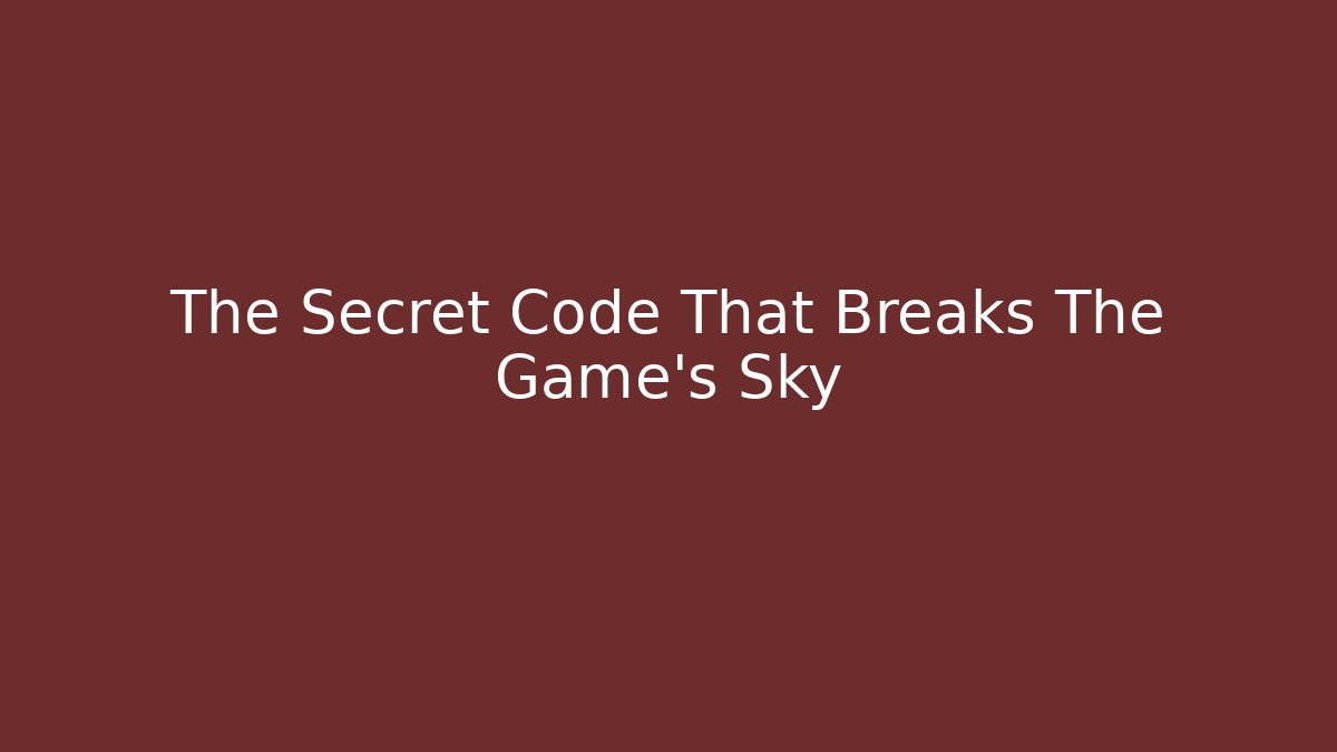 The Secret Code That Breaks The Game’s Sky - Vintage E-Juice