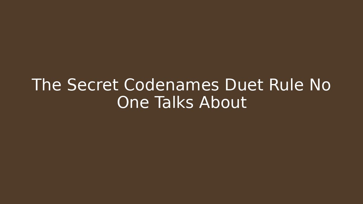 The Secret Codenames Duet Rule No One Talks About