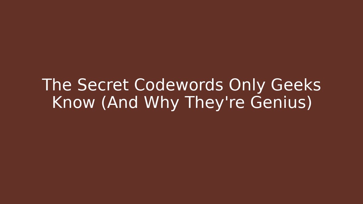 The Secret Codewords Only Geeks Know (And Why They're Genius) - Vintage E-Juice
