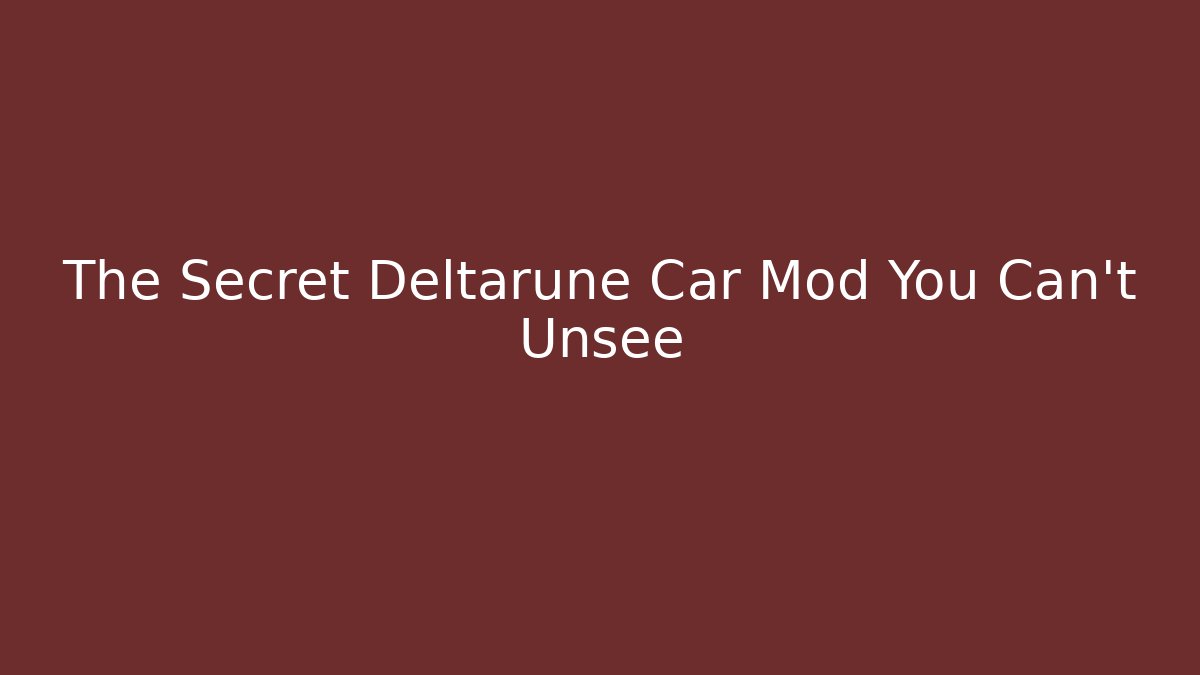 The Secret Deltarune Car Mod You Can't Unsee