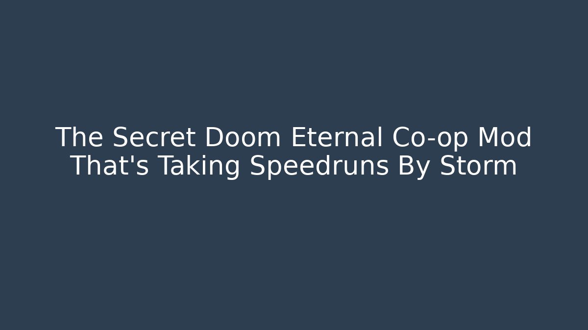 The Secret Doom Eternal Co-op Mod That’s Taking Speedruns By Storm