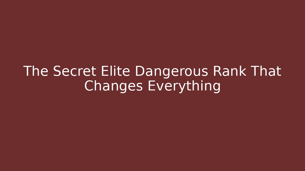 The Secret Elite Dangerous Rank That Changes Everything