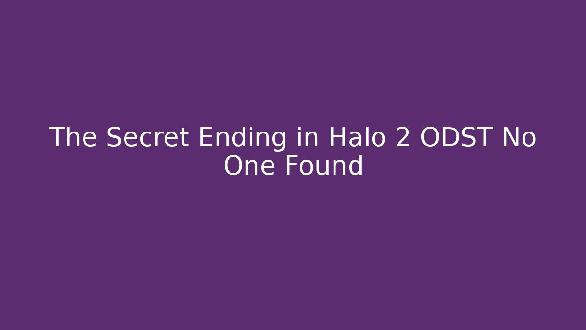 The Secret Ending in Halo 2 ODST No One Found