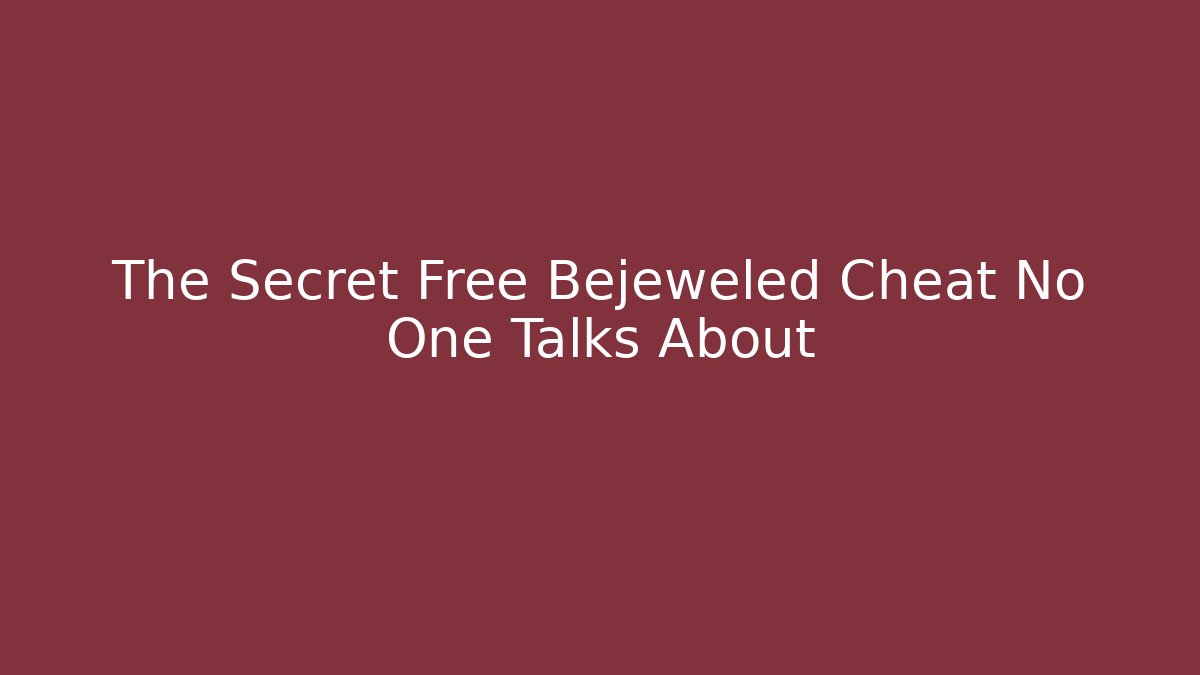 The Secret Free Bejeweled Cheat No One Talks About