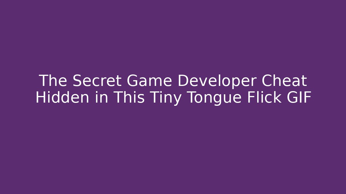 The Secret Game Developer Cheat Hidden in This Tiny Tongue Flick GIF