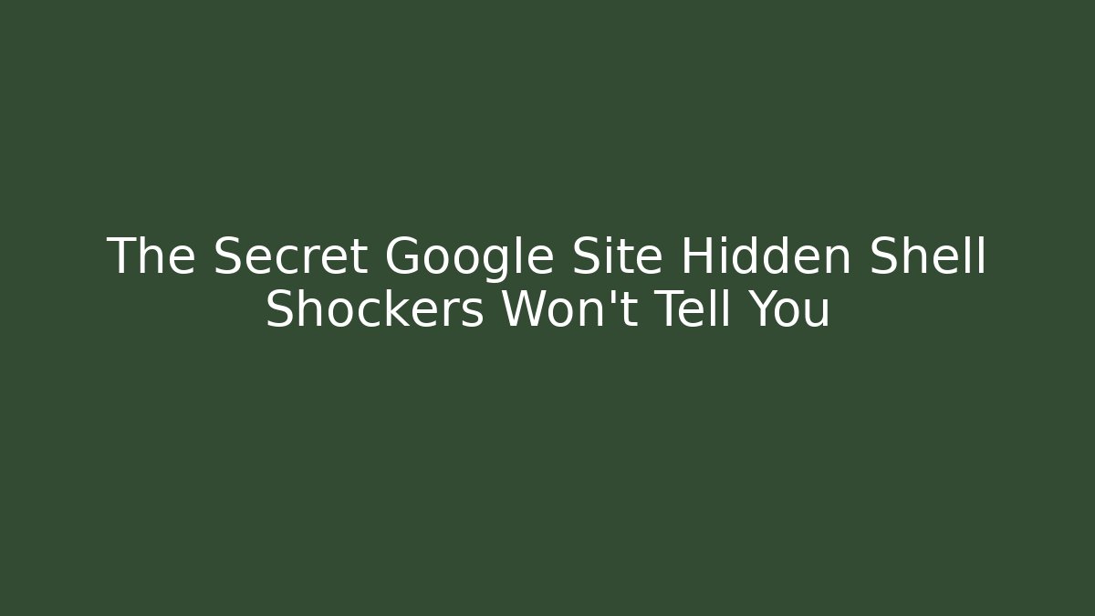 The Secret Google Site Hidden Shell Shockers Won't Tell You