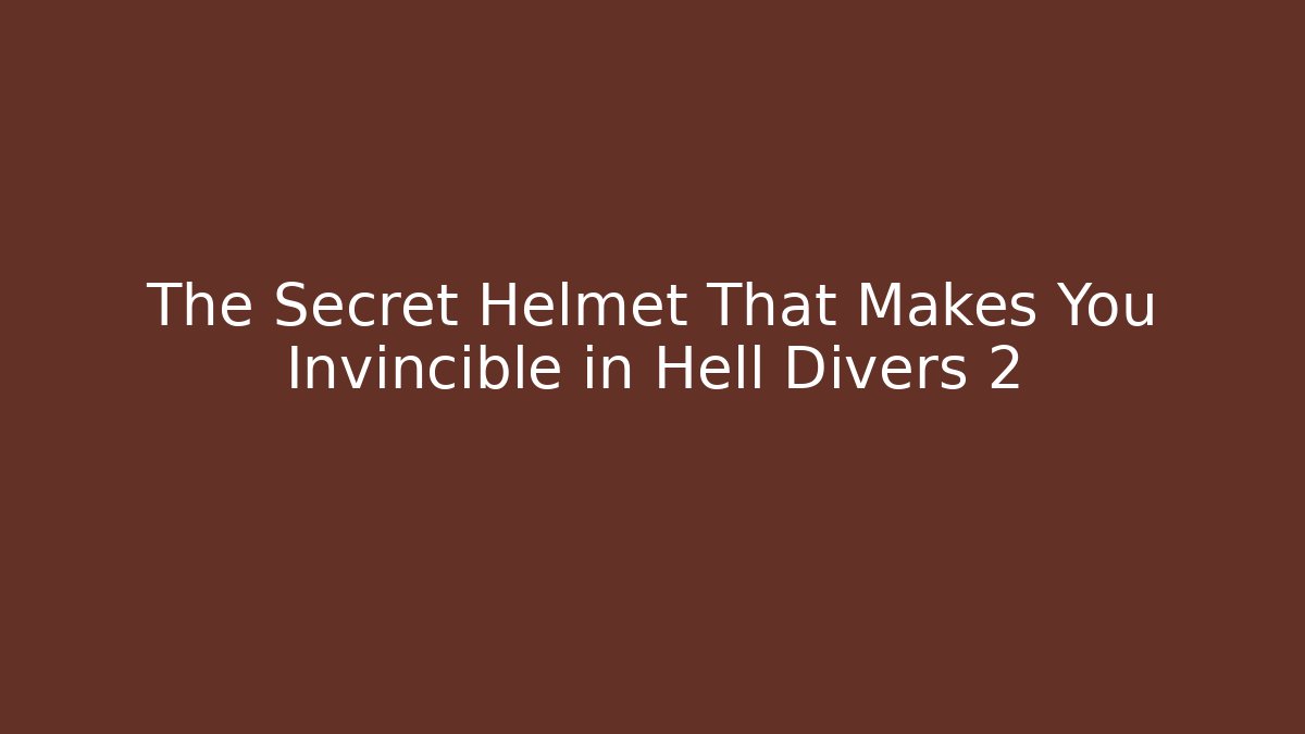 The Secret Helmet That Makes You Invincible in Hell Divers 2