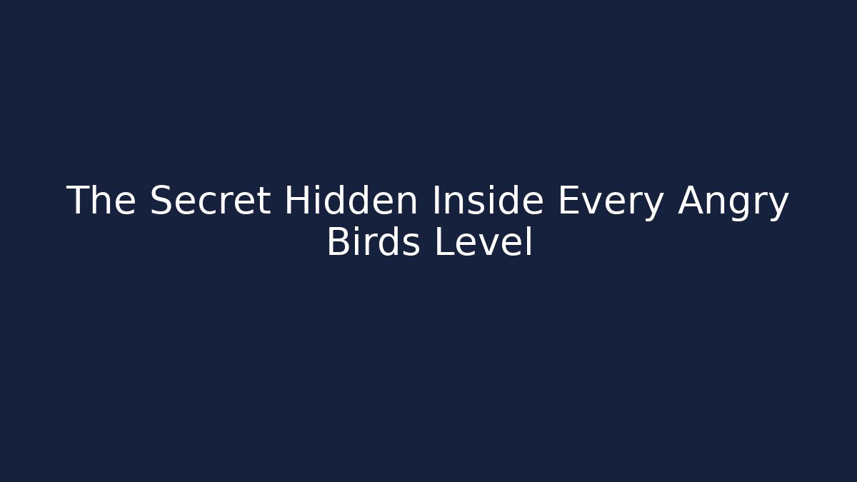 The Secret Hidden Inside Every Angry Birds Level - Vintage E-Juice