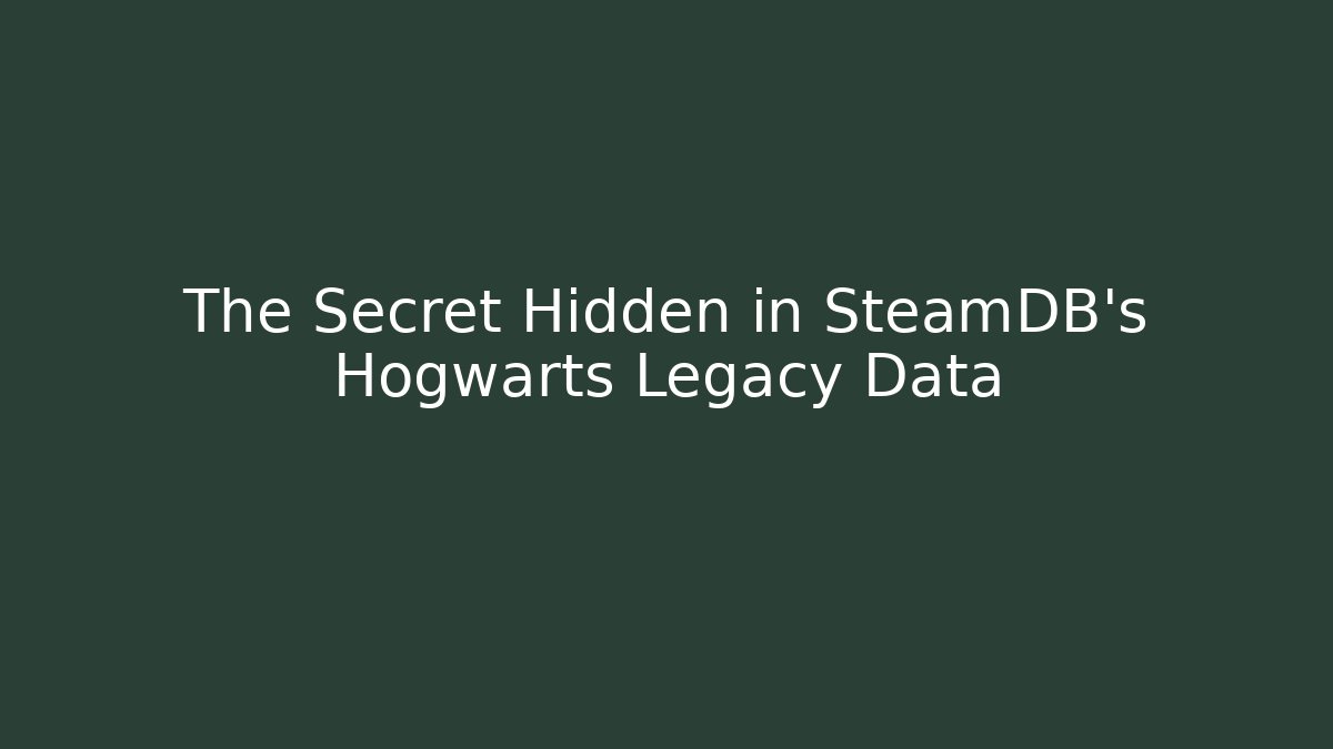 The Secret Hidden in SteamDB’s Hogwarts Legacy Data