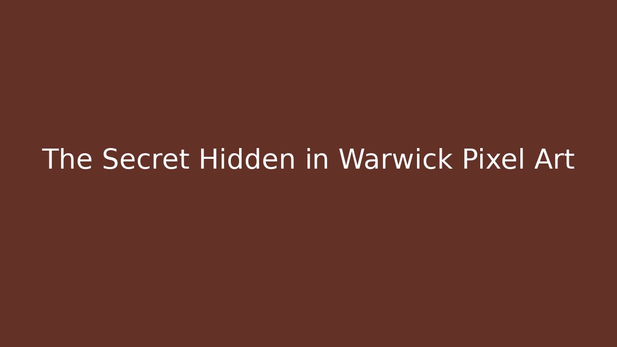 The Secret Hidden in Warwick Pixel Art - Vintage E-Juice
