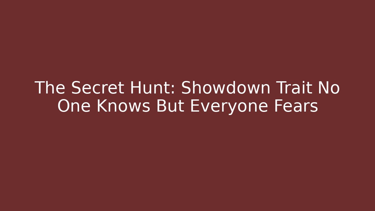 The Secret Hunt: Showdown Trait No One Knows But Everyone Fears