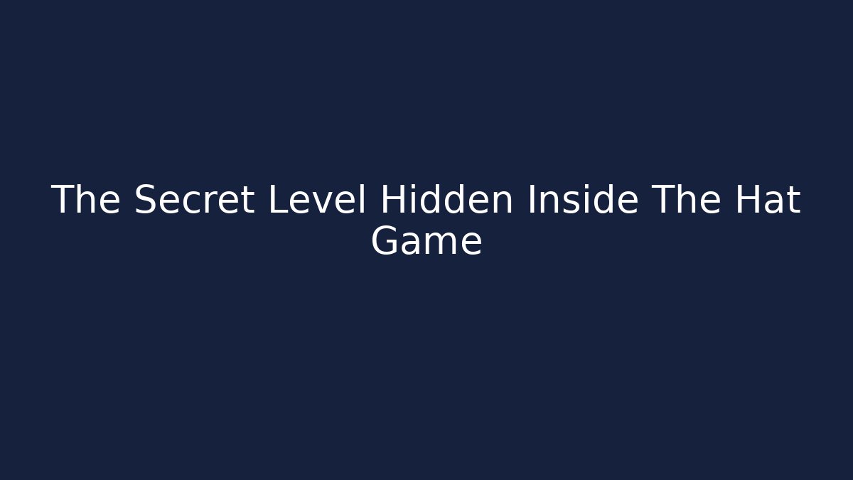 The Secret Level Hidden Inside The Hat Game - Vintage E-Juice