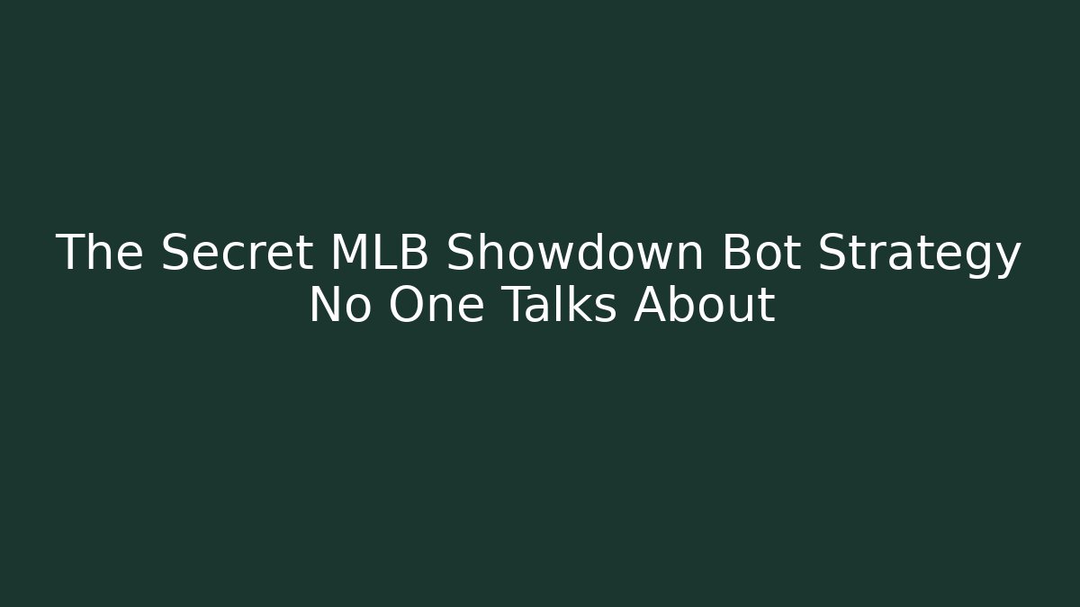 The Secret MLB Showdown Bot Strategy No One Talks About