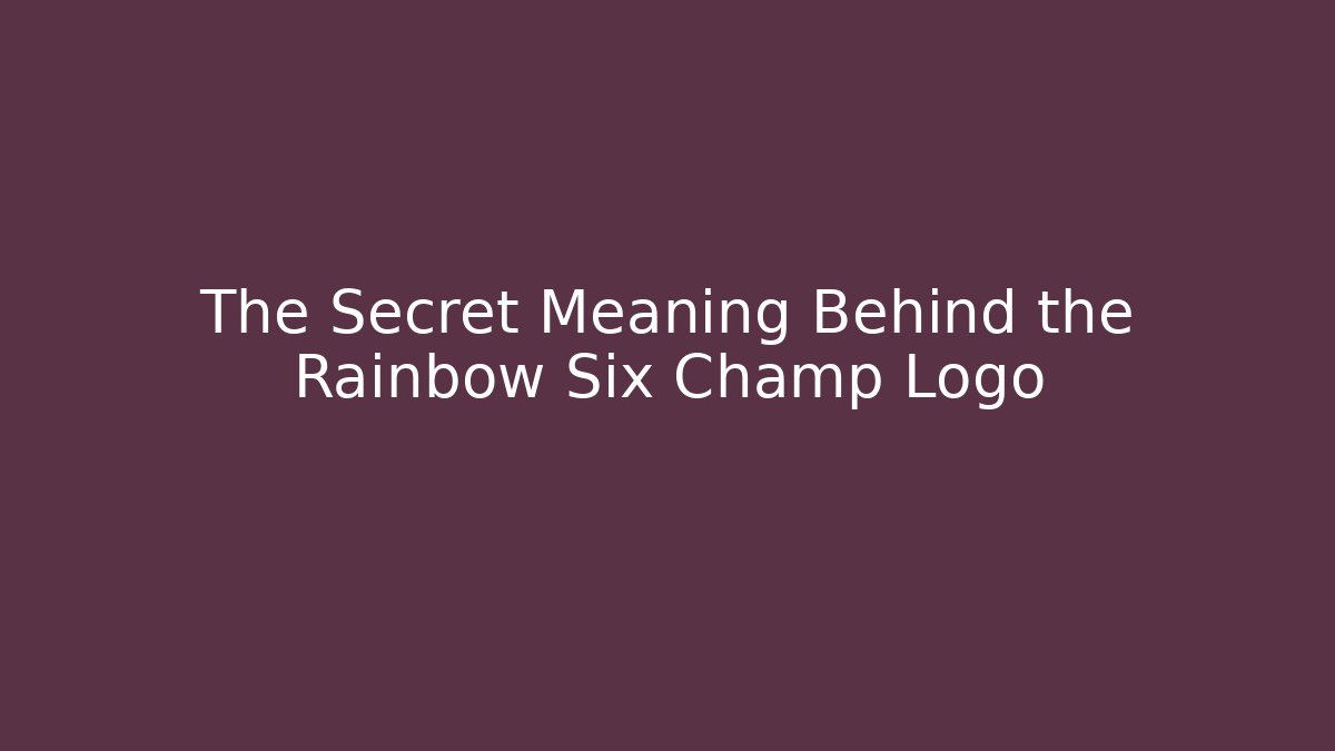 The Secret Meaning Behind the Rainbow Six Champ Logo - Vintage E-Juice
