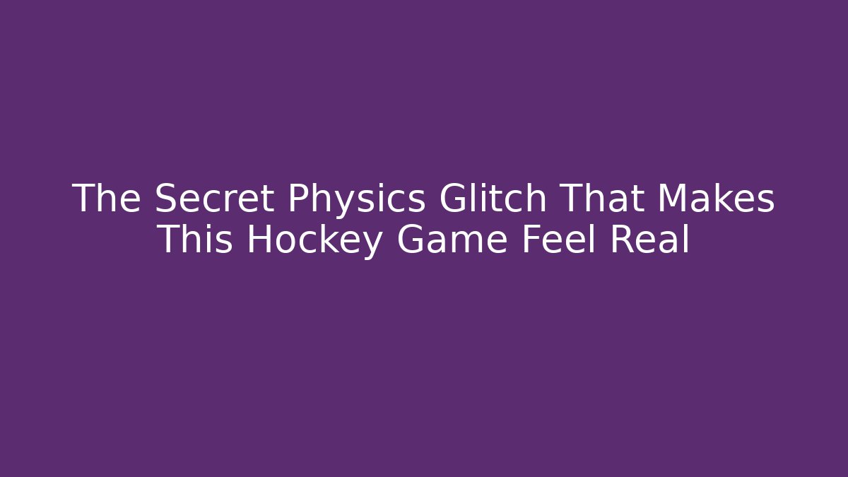 The Secret Physics Glitch That Makes This Hockey Game Feel Real