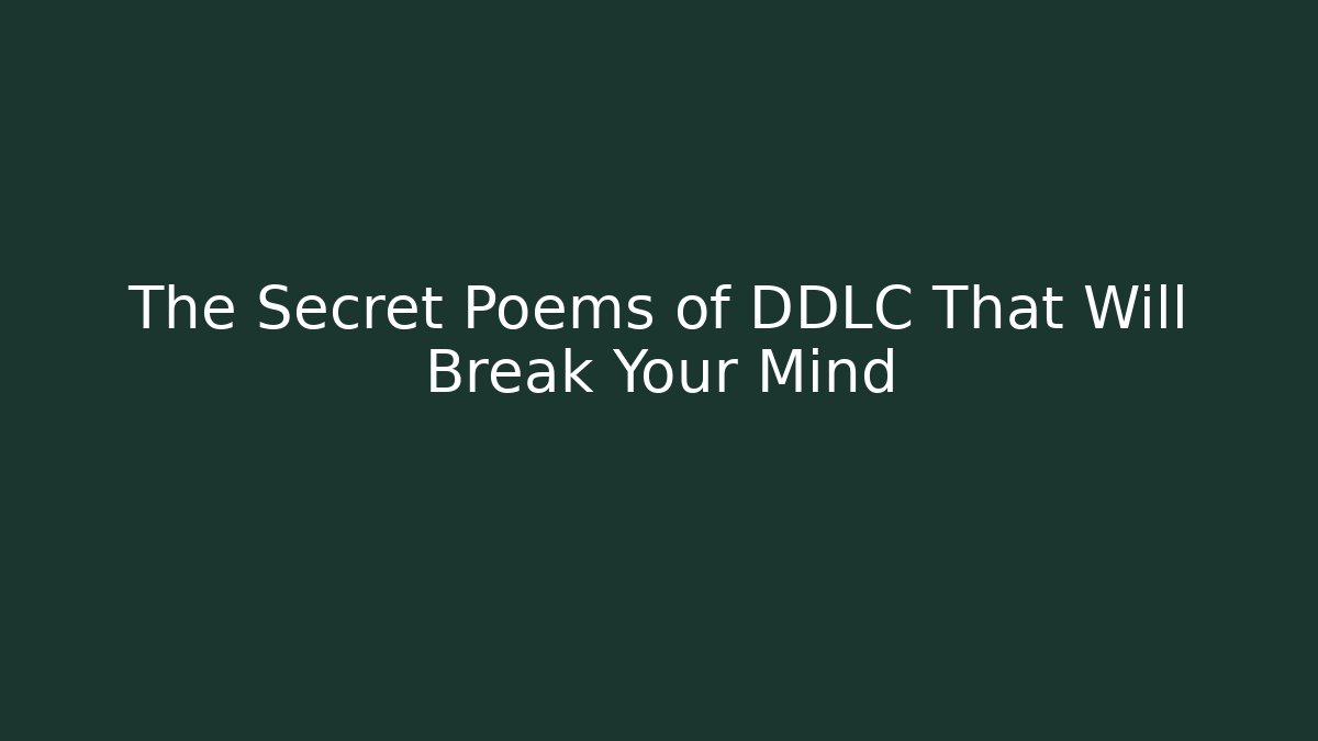 The Secret Poems of DDLC That Will Break Your Mind - Vintage E-Juice