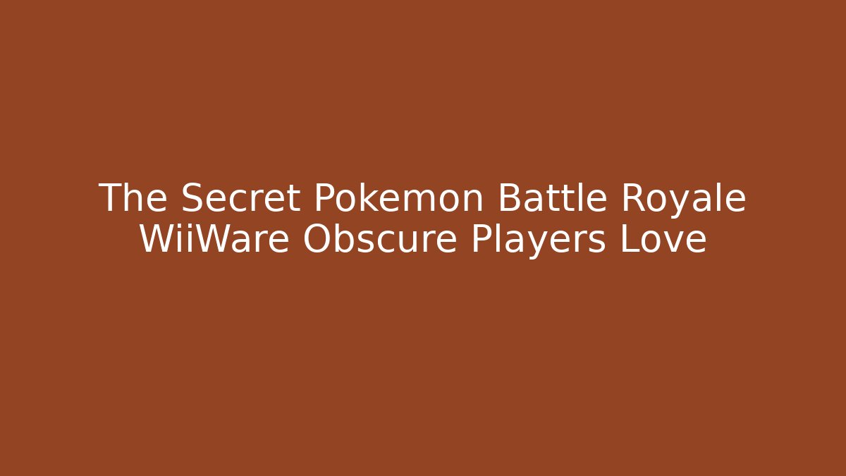 The Secret Pokémon Battle Royale WiiWare Obscure Players Love