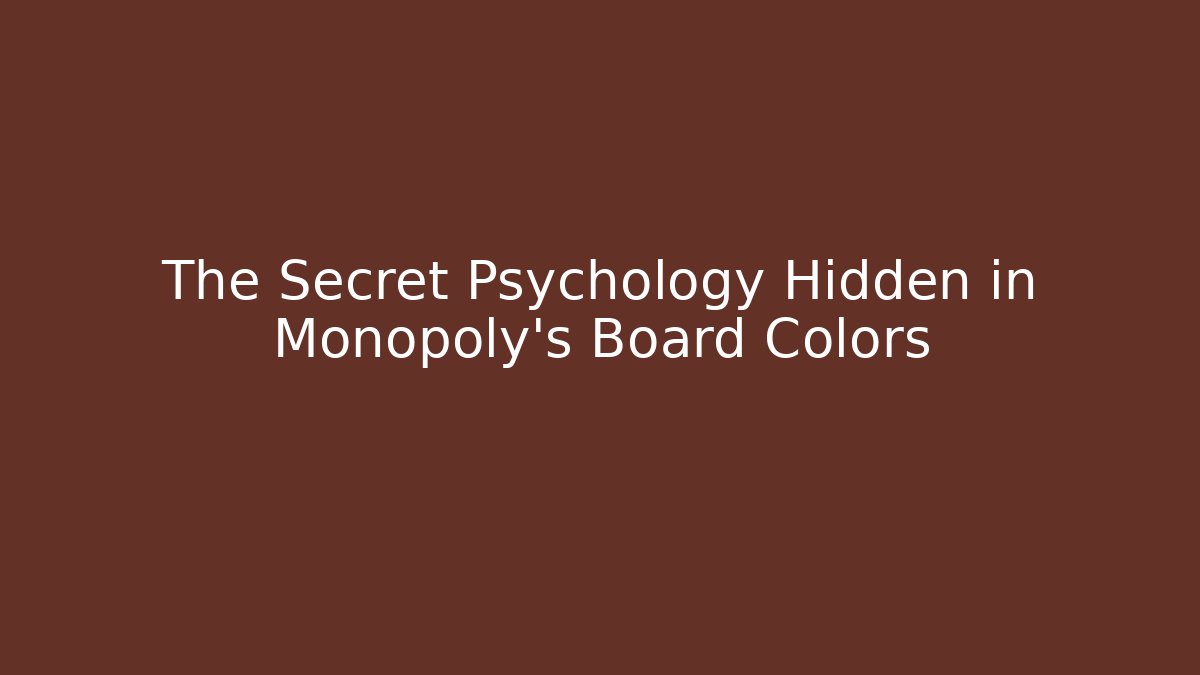 The Secret Psychology Hidden in Monopoly's Board Colors
