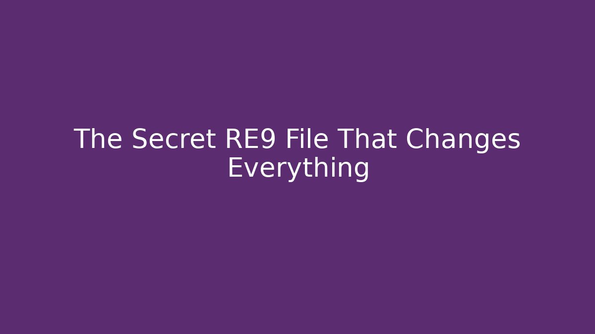 The Secret RE9 File That Changes Everything