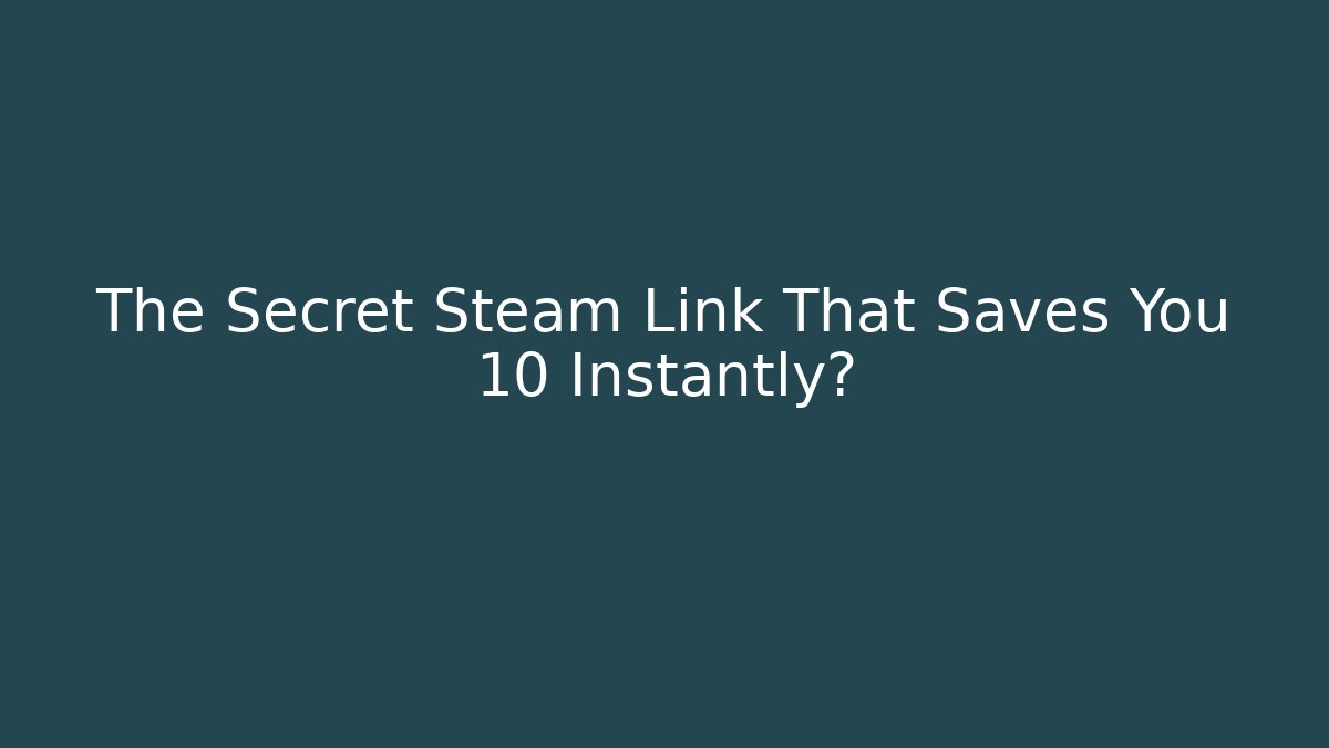 The Secret Steam Link That Saves You 10 Instantly? - Vintage E-Juice