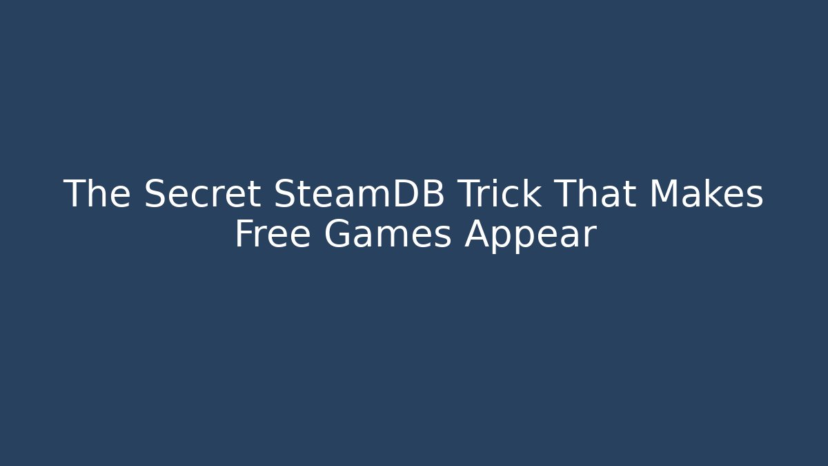 The Secret SteamDB Trick That Makes Free Games Appear