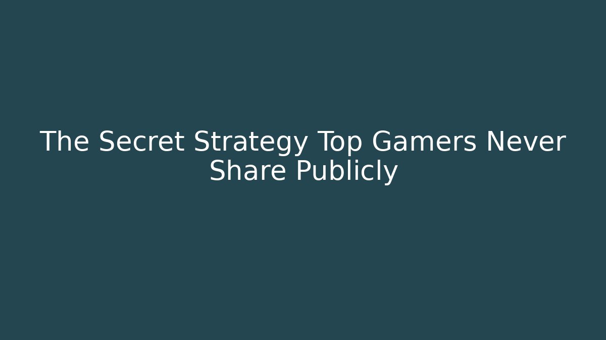 The Secret Strategy Top Gamers Never Share Publicly - Vintage E-Juice