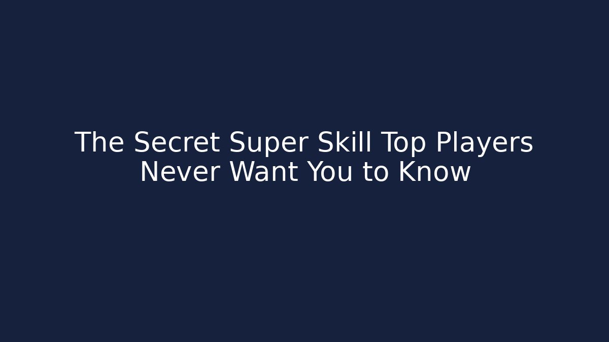 The Secret Super Skill Top Players Never Want You to Know - Vintage E-Juice