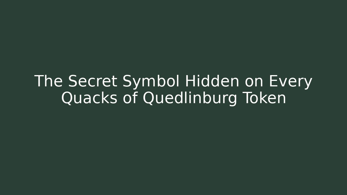The Secret Symbol Hidden on Every Quacks of Quedlinburg Token