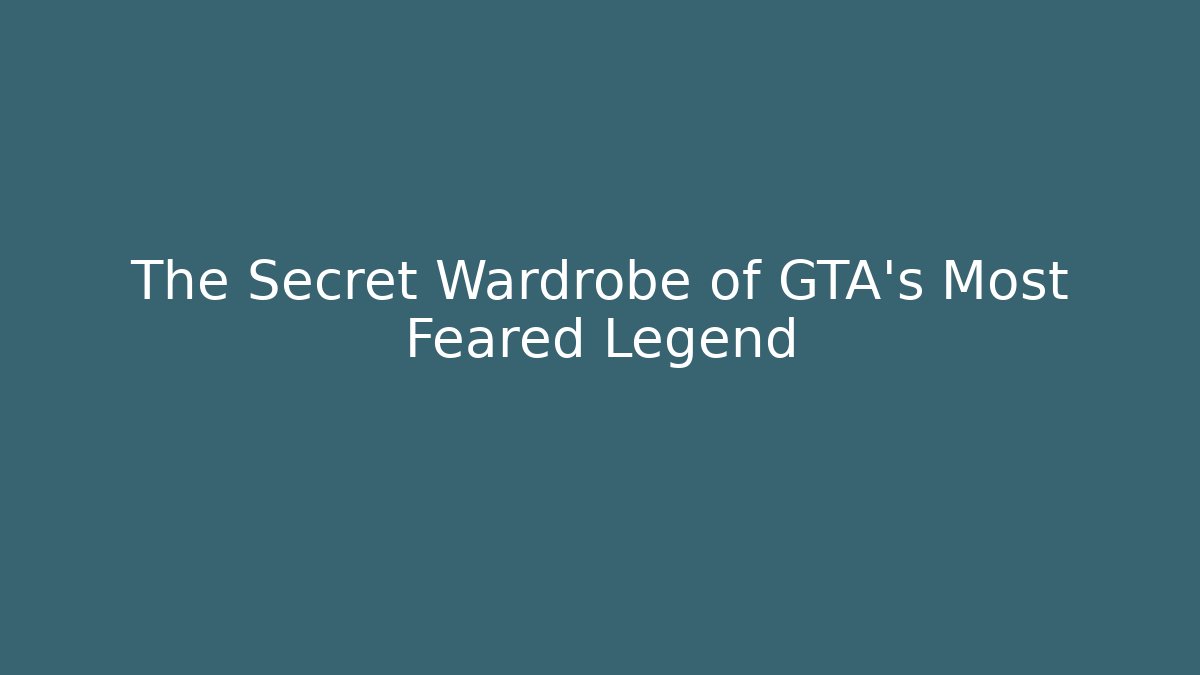 The Secret Wardrobe of GTA's Most Feared Legend