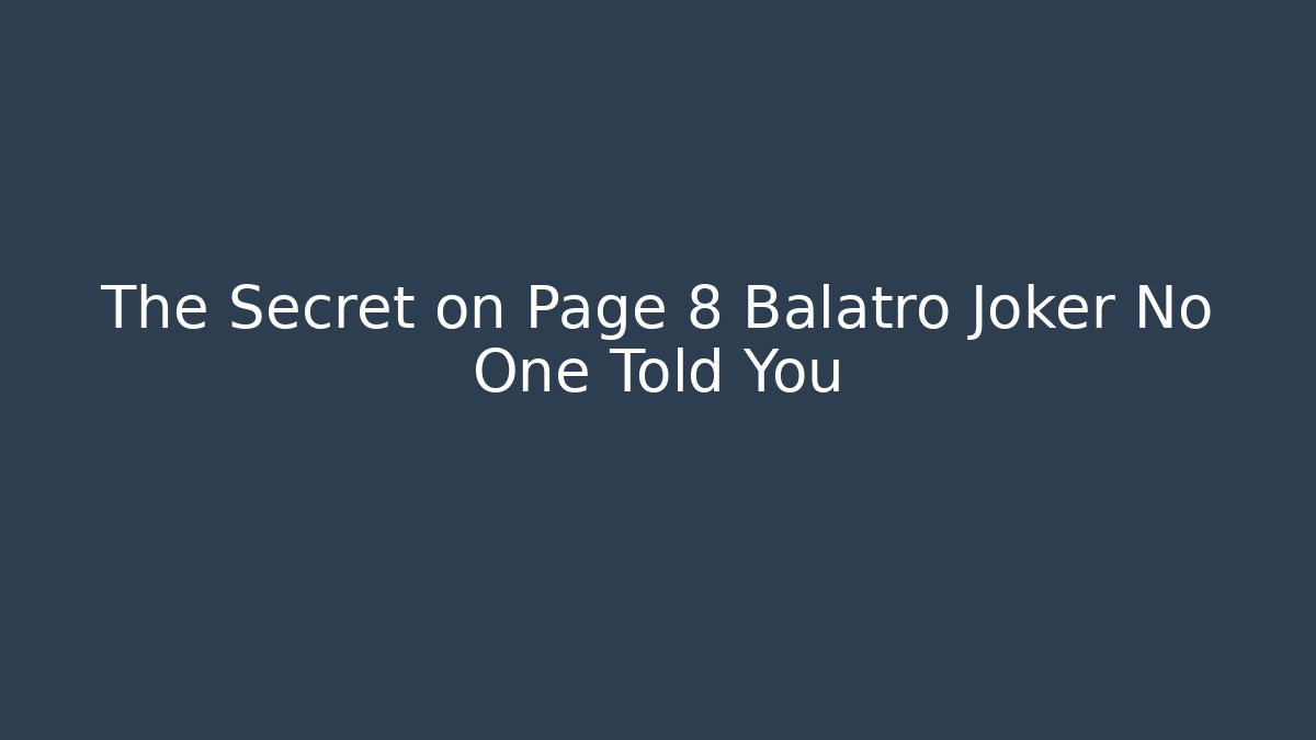 The Secret on Page 8 Balatro Joker No One Told You