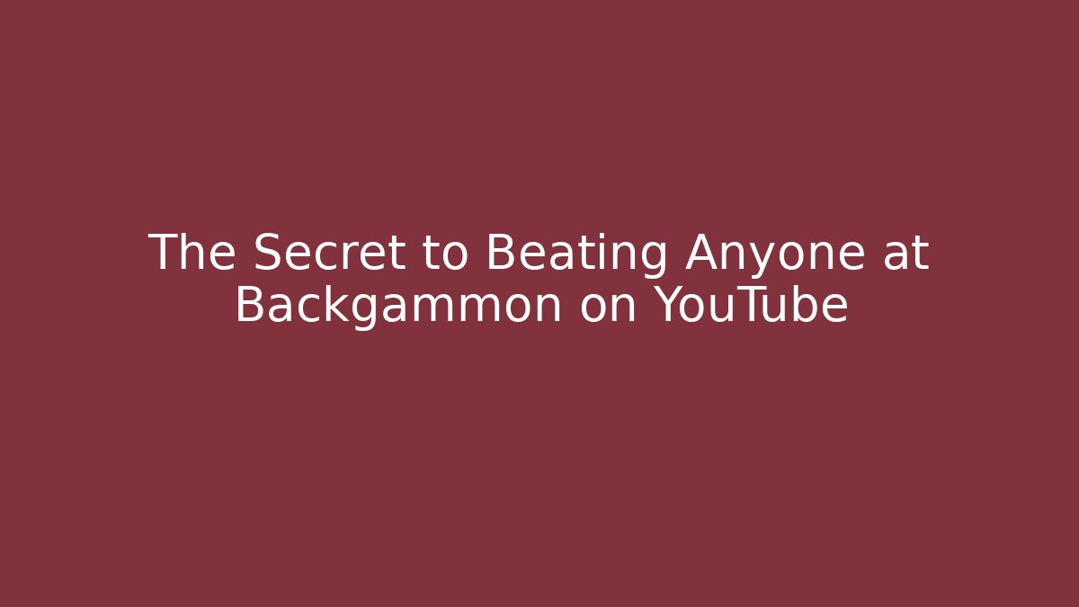 The Secret to Beating Anyone at Backgammon on YouTube