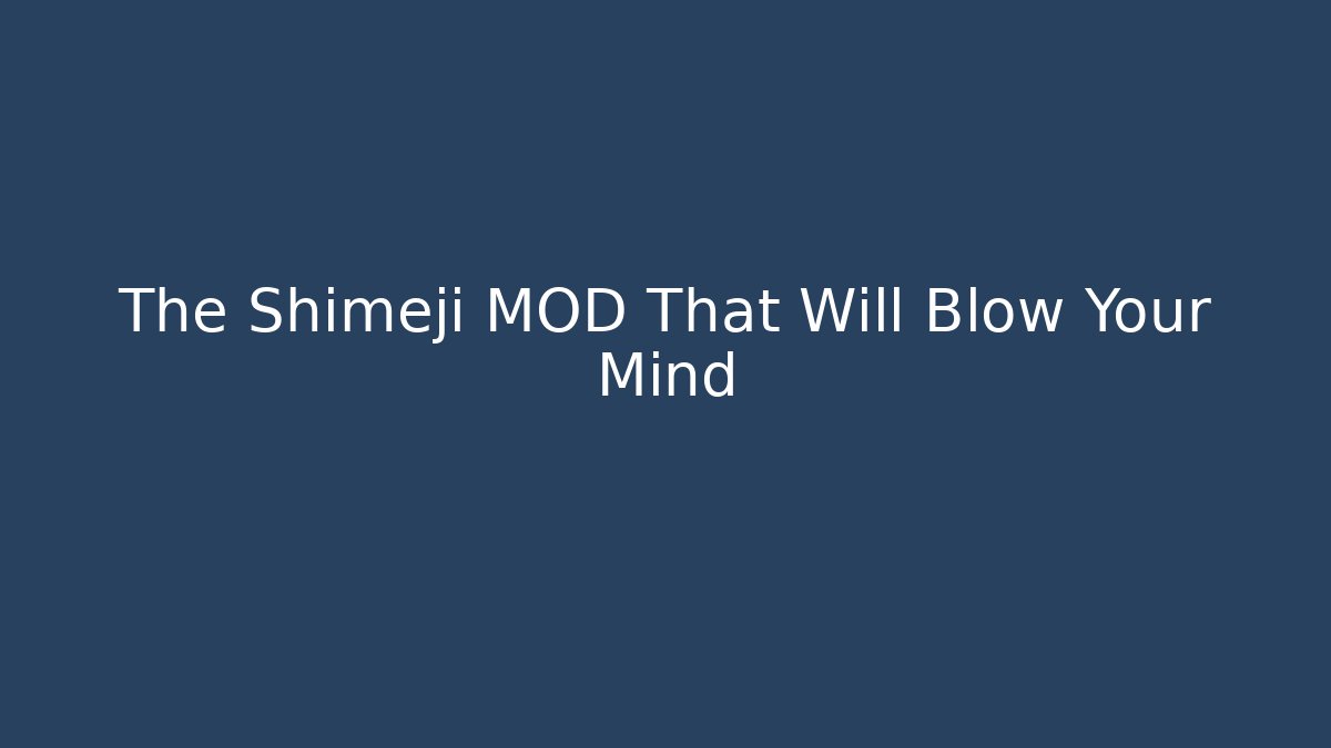 The Shimeji MOD That Will Blow Your Mind