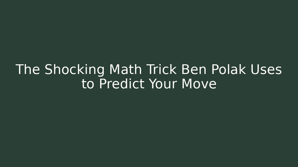 The Shocking Math Trick Ben Polak Uses to Predict Your Move