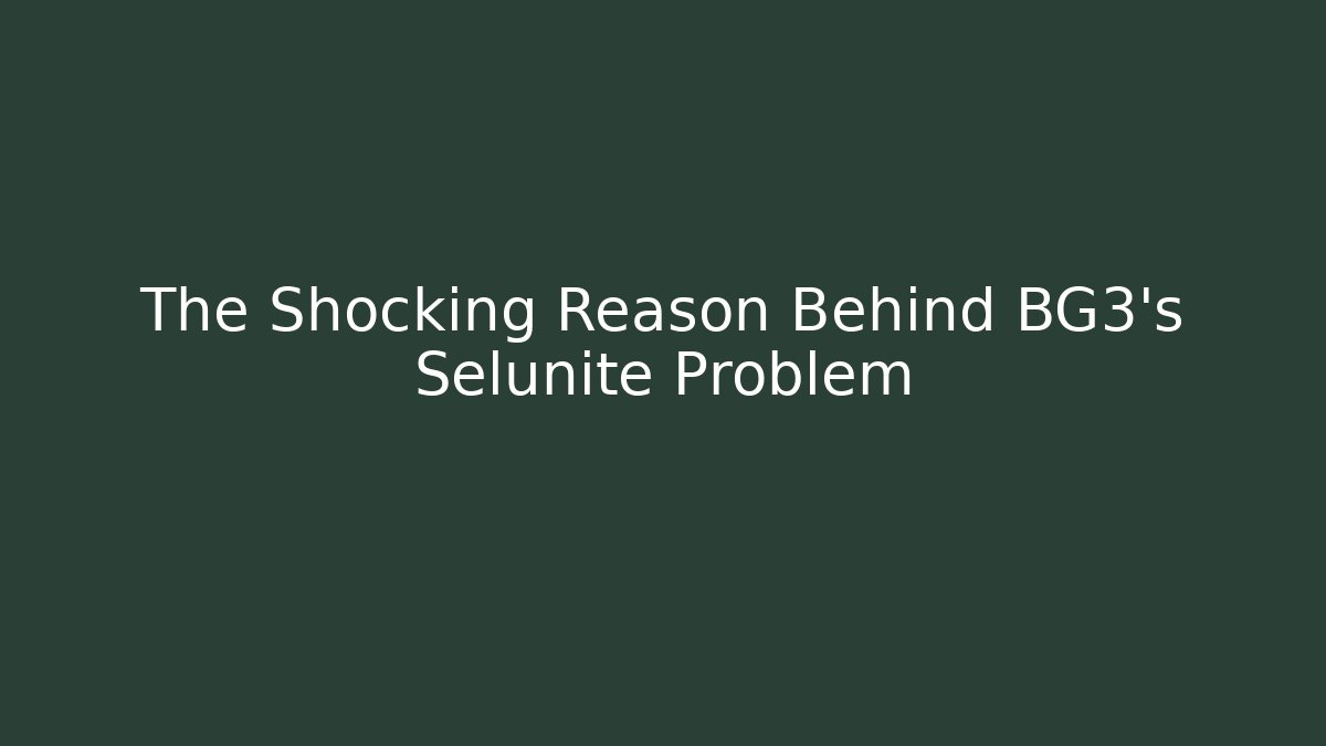 The Shocking Reason Behind BG3's Selunite Problem