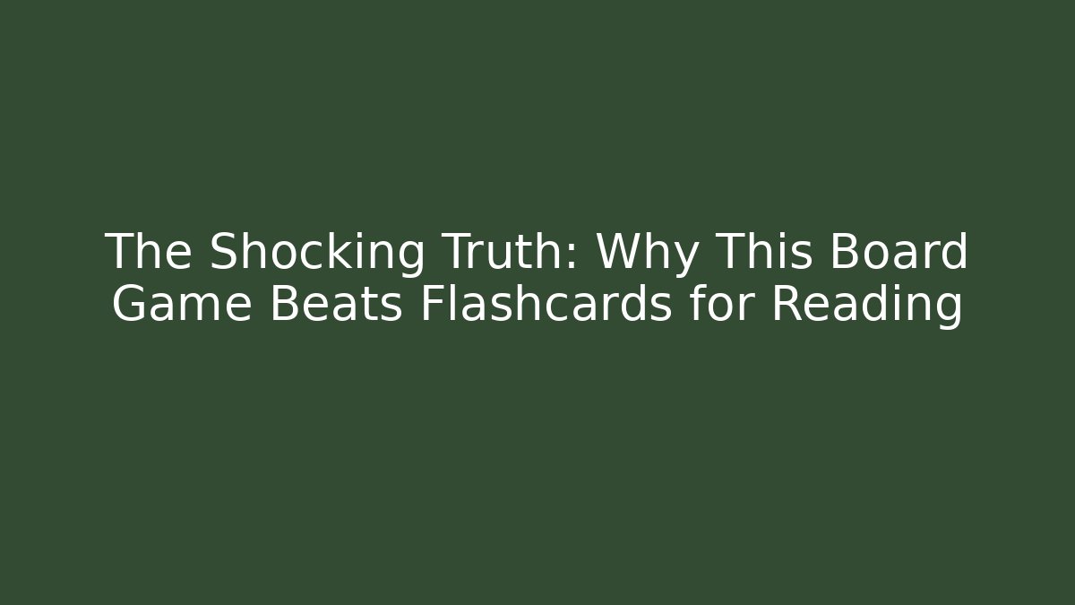 The Shocking Truth: Why This Board Game Beats Flashcards for Reading