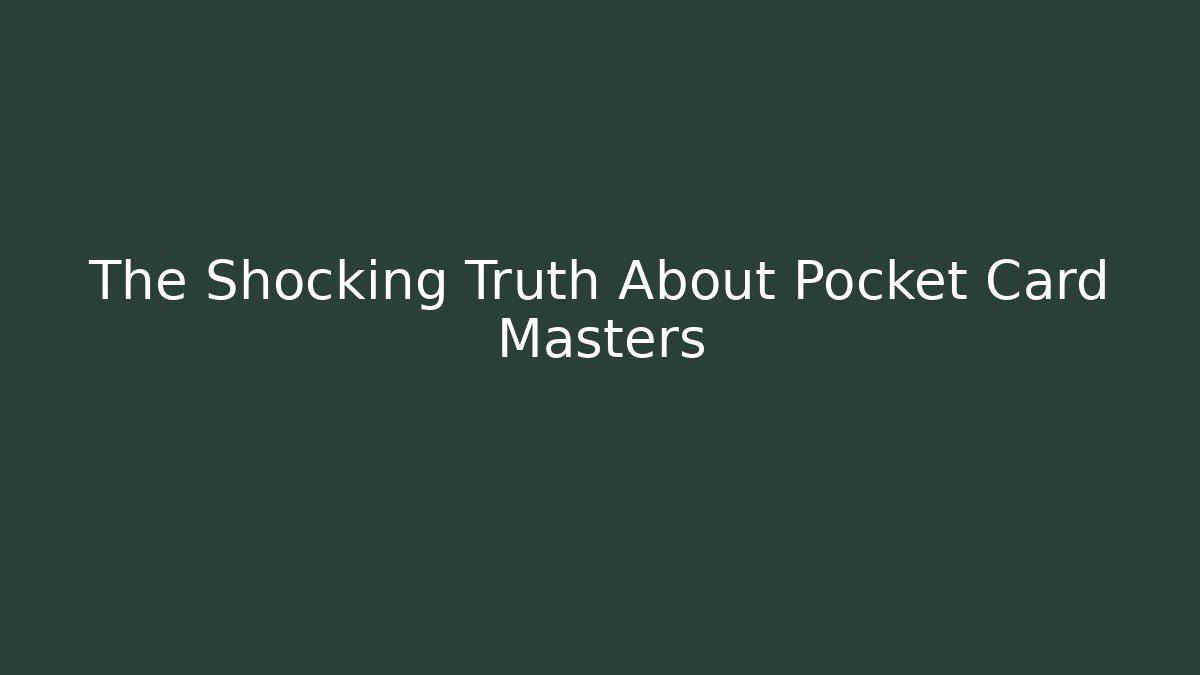 The Shocking Truth About Pocket Card Masters - Vintage E-Juice