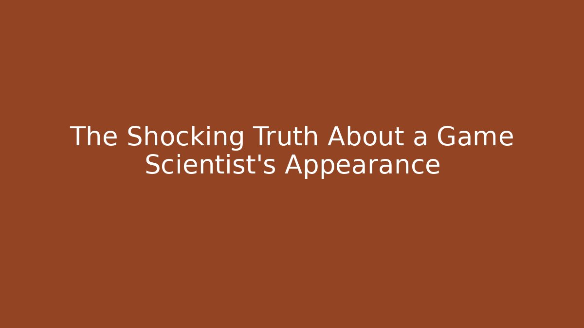 The Shocking Truth About a Game Scientist's Appearance - Vintage E-Juice