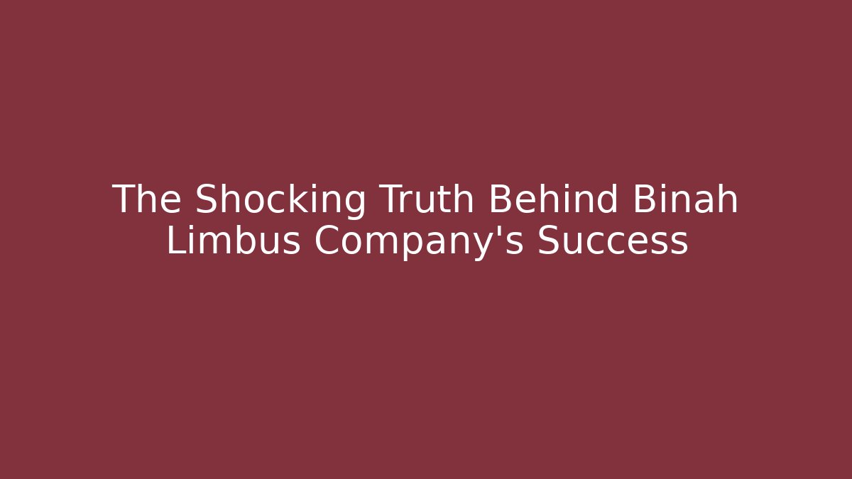 The Shocking Truth Behind Binah Limbus Company's Success