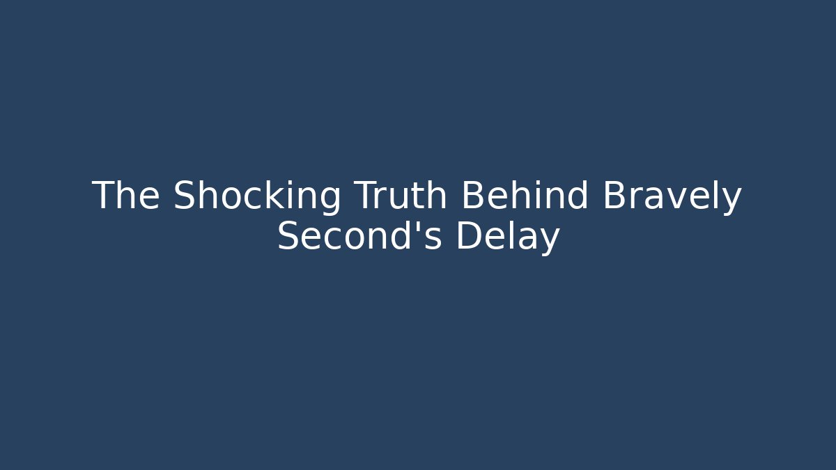 The Shocking Truth Behind Bravely Second’s Delay