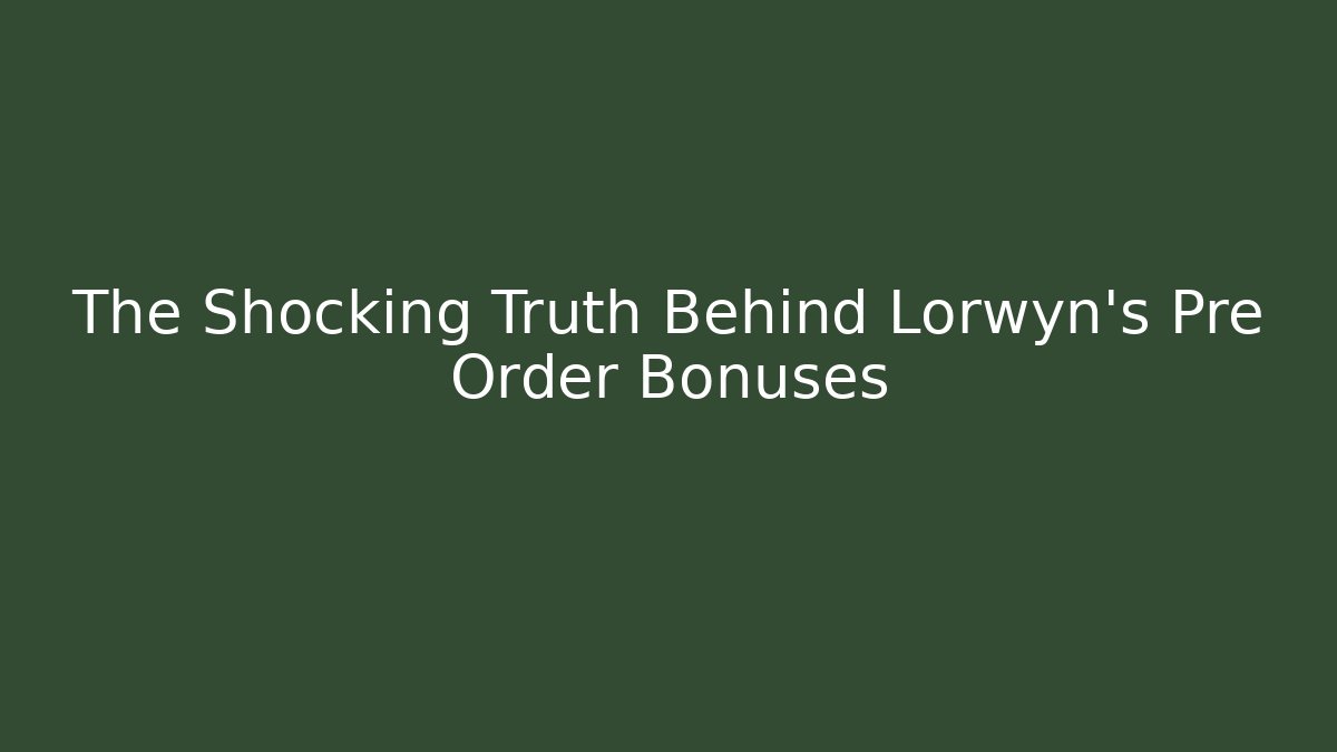 The Shocking Truth Behind Lorwyn’s Pre Order Bonuses
