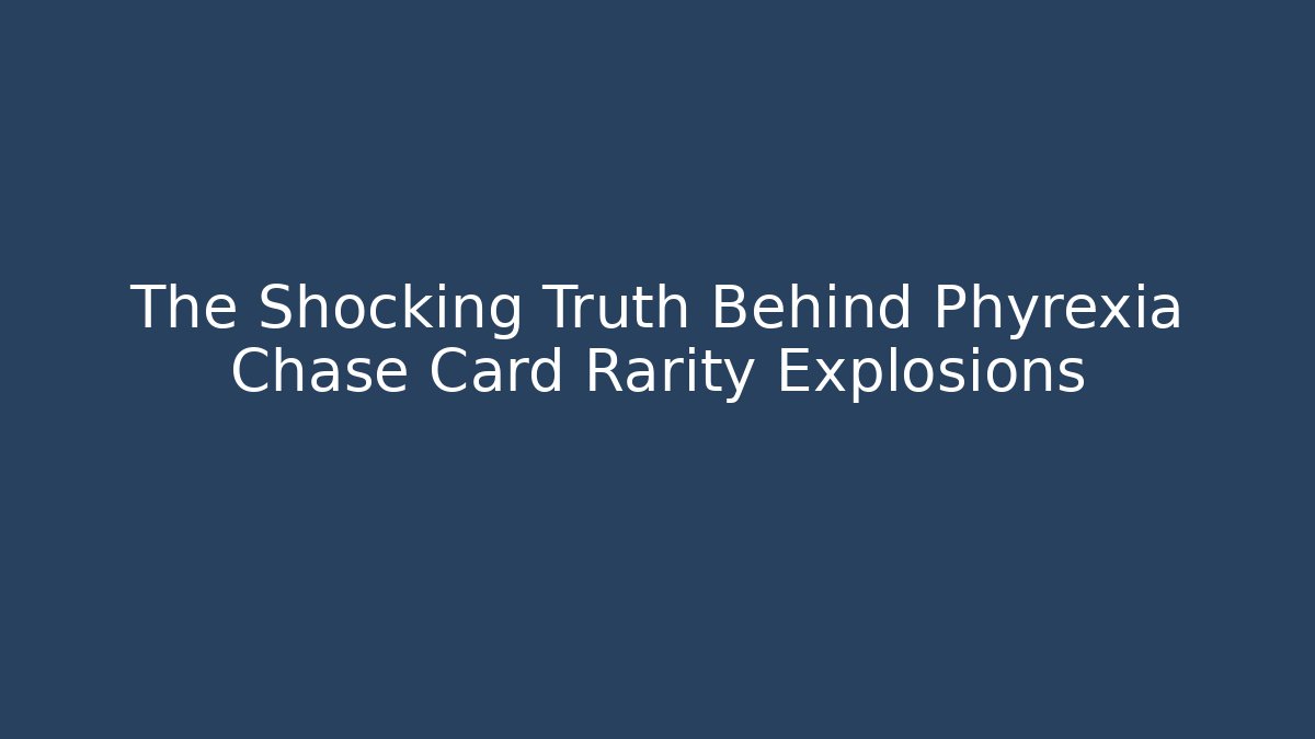 The Shocking Truth Behind Phyrexia Chase Card Rarity Explosions